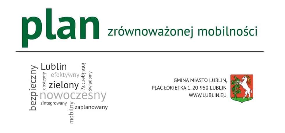 Baner promujący Plan zrównoważonej mobilności. Poniżej grafika ze słów - chmura wyrazów: Lublin, bezpieczny, dostępny, efektywny, zielony, nowoczesny, zintegrowany, mobilny, inteligetny, świadomy, zaplanowany. Obok dane adresowe z herbem Lublina: Gmina miasto Lublin, Plac Łokietka 1, 20-950 Lublin, www.lublin.eu