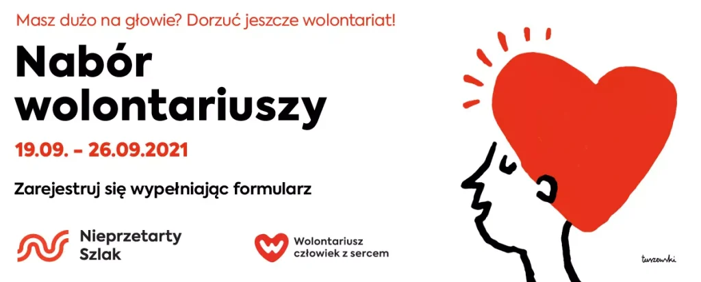 Baner z tekstem: Masz dużo na głowie? Dorzuć jeszcze wolontariat! Nabór wolontariuszy 19.09-26.09.2021. Zarejestruj się wypełniając formularz Na środku profil czarny twarzy. W miejscu włosów duże czerwone serce. Poniżej logotypy Nieprzetartego Szlaku oraz Wolontariusz człowiek z sercem