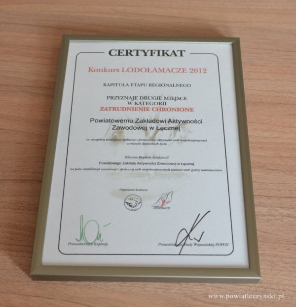 Certyfikat  Konkursu Lodołamacze 2012 za drugie miejsce w kategorii pracy chronionej.