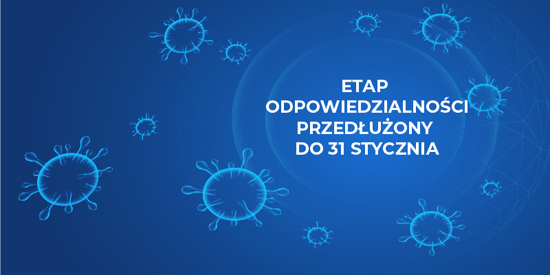 Niebieskie tło i biały napis:Etap odpowiedzialności przedłużony do 31 stycznia