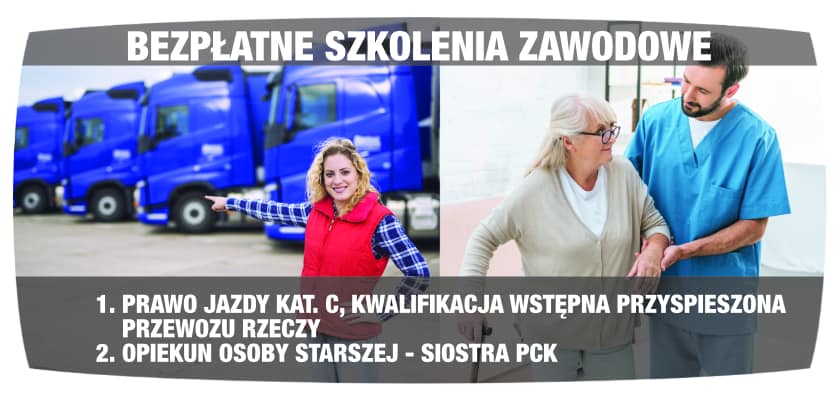 Baner reklamujący bezpłatne szkolenia zawodowe (napis u góry). Poniżej u dołu baneru wpis: 1. Prawo jazdy kat. c i 2. Opiekun osoby starszej. Na banerze 2 zdjęcia obok siebie. Po lewej uśmiechnięta dziewczyna w czerwonym bęzrękawniku wskazuje na ciężarówki w tle. Po prawej opiekun podtrzymuje starsza kobietę o lasce. Patrzą na siebie z uśmiechem.