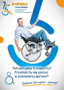 Plakat promujący usługi prywatne dla ON - Transport ON Chełm. Na plakacie człowiek na wózku, na dole tekst: Potrzebujesz transportu? Przydałaby się pomoc w załatwieniu sprawy? Zadzwoń lub napisz - pomogę!
