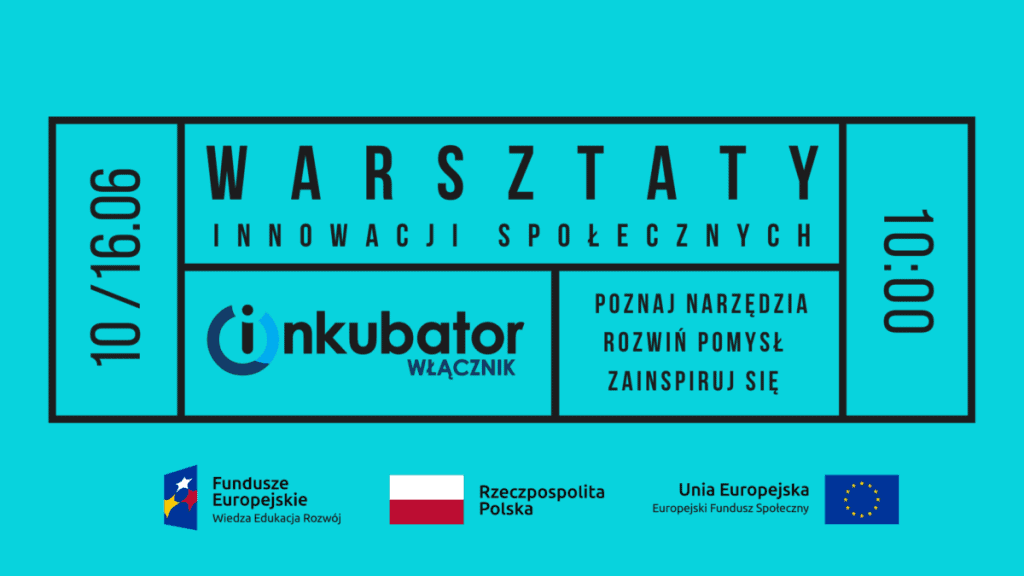 Niebieska grafika przedstawia informacje na temat drugiego naboru. Na środku umieszczone jest hasło: Warsztaty Innowacji Społecznych. Poniżej logotyp projektu i zdanie: Poznaj narzędzia Rozwiń pomysł Zainspiruj się. Na samym dole umieszczono logotypy Funduszy Europejskich, flagę Rzeczpospolitej Polskiej oraz Unii Europejskiej
