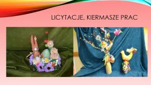 Licytacje, kiermasze prac.