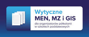 Grafika na niebieskim tle z napisem wytyczne dla organizatorów półkolonii w szkołach podstawowych.