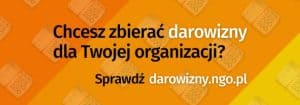 Pomarańczowa grafika z napisem: Chcesz zbierać darowizny dla Twojej organizacji? Sprawdź darowizny.ngo.pl