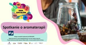 Baner promujący wydarzenie: spotkanie o aromaterapii