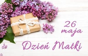 Dzień Matki - 26 Maja
