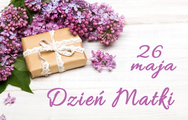 Dzień Matki - 26 Maja