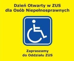 Dzień otwarty w ZUS dla Osób Niepełnosprawnych. Zapraszamy do Oddziału ZUS.