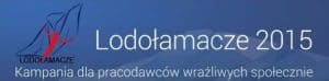 Lodołamacze 2015. Kampania dla pracowników wrażliwych społecznie.