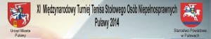 XI Międzynarodowy Turniej Tenisa Stołowego Osób Niepełnosprawnych. Puławy 2014.