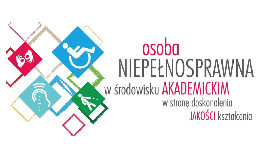 Baner graficzny z tekstem na białym tle: Osoba z niepełnosprawnością w środowisku akademickim. W stronę doskonałości jakości kształcenia. Po lewej stronie cztery kolorowe piktogramy obrazujące: osobę na wózku inwalidzkim, tłumacza języka migowego, pętlę indukcyjną dla osób niesłyszących, osobę poruszającą się z białą laską
