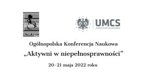 Plakat promujący Ogólnopolską Konferencję Naukową Aktywni w niepełnosprawności