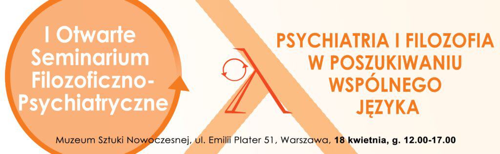 Baner promujący pierwsze seminarium pt. Psychiatria i filozofia w poszukiwaniu wspólnego języka