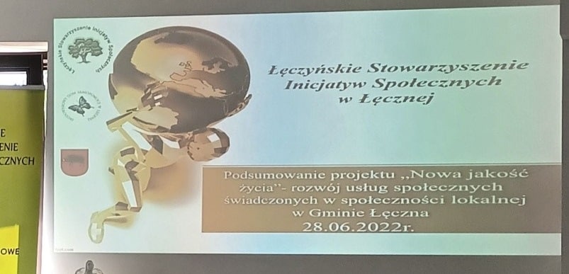 Zdjęcie slajdu zatytułowane: Łęczyńskie Stowarzyszenie Inicjatyw Społecznych w Łęcznej. Podsumowanie projektu "Nowa jakość życia" - rozwój usług społecznych świadczonych w społeczności lokalnej w Gminie Łęczna 28.06.2022 r.