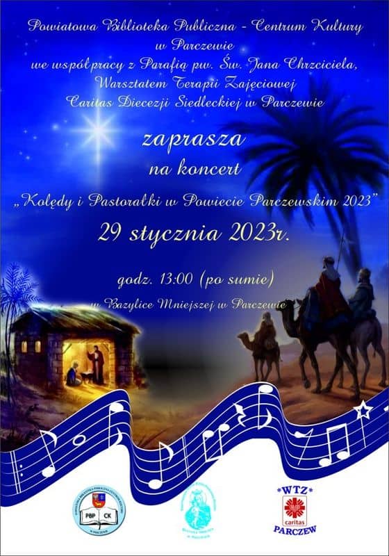 Zaproszenie na koncert "Kolędy i Pastorałki w Powiecie Parczewskim 2023"; w gwiaździstą noc Trzej Królowie na wielbłądach zbliżają się do żłóbka