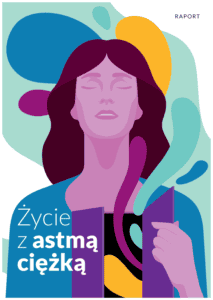 Okładka raportu "Życie z astmą ciężką", przedstawiająca grafikę kobiety