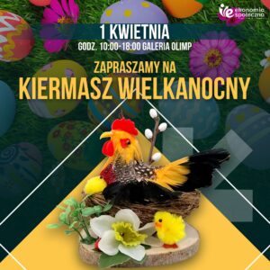 Plakat promujący Kiermasz Wielkanocny Podmiotów Ekonomii Społecznej, 1 kwietnia 2023 r w Galerii Olimp