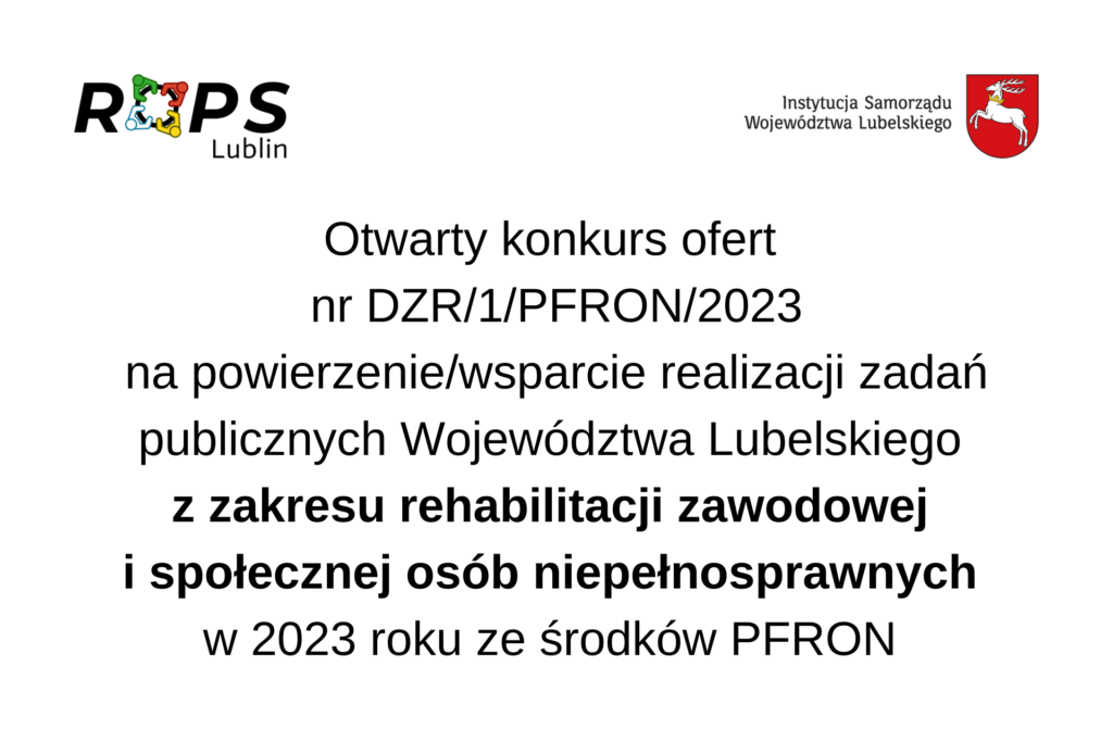 Baner informujący o aktualnym konkursie ofert na powierzenie/wsparcie realizacji zadań publicznych Województwa Lubelskiego z zakresu rehabilitacji zawodowej i społecznej osób niepełnosprawnychw 2023 roku ze środków PFRON