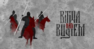 Grafika na szarym tle, przedstawiająca sylwetki wojowników na koniach i napis stylizowaną czcionką "Bitwa nad Bugiem"; graf. MNwL
