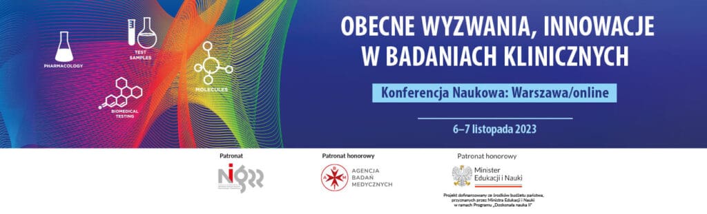 Ciemnoniebieska grafika z białym tekstem: Obecne wyzwania, innowacje w badaniach klinicznych. Konferencja Naukowa: Warszawa/online