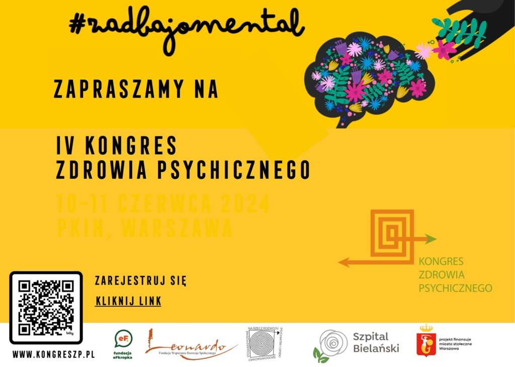 Plakat informacyjny. Tło plakatu jest żółte, na samej górze w czarnym tekście widnieje hasztag #zadbajomental. Poniżej tekst: Zapraszamy na IV Kongres Zdrowia Psychicznego. Po prawej stronie znajduje się grafika mózgu wypełnionego kolorowymi kwiatami. W lewym dolnym rogu jest kod QR i obok tekst ZAREJESTRUJ SIĘ KLIKNIJ LINK. Na samym dole logotypy organizatorów i sponsorów.