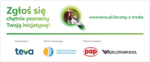 Biały baner z tytułem w kolorze zielonym, pn. Zgłoś się, chętnie poznamy Twoją inicjatywę! www.teva.pl/leczmy-z-troska. Poniżej logotypy organizatora i patronów.