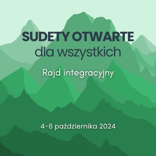 Grafika przedstawia szczyty górskie w różnych odcieniach zieleni. Na środku tekst: SUDETY OTWARTE dla wszystkich. Rajd integracyjny 4-6 października 2024