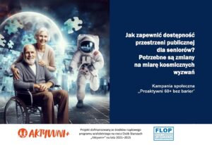 Plakat kampanii społecznej "Proaktywni 60+ bez barier"