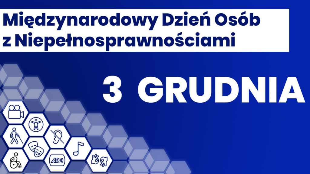 Granatowa grafika z białymi napisem: Międzynarodowy Dzień Osób z Niepełnosprawnościami oraz datą 3 Grudnia.