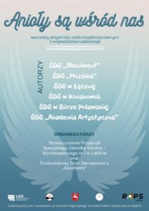 Plakat promujący warsztaty aktywności osób niepełnosprawnych z województwa lubelskiego "Anioły są wśród nas"