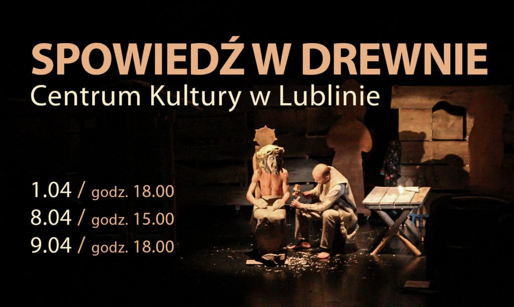 Afisz Spektaklu z datami jego prezentacji w Centrum Kultury w Lublinie