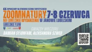 Plakat promocyjny wydarzenia Zoom Natury z ilustracją malowniczego lasu i kodem QR oraz z informacją o Gwiazdach Wieczoru: Damiana Syjonfama i Aleksandry Szwed