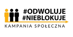 Logo kampanii społecznej przedstawiające stylizowane postacie: jedną w kolorze żółtym oraz dwie w kolorze czarnym. Obok znajdują się hasztagi #ODWOLUJE i #NIEBLOKUJE. Poniżej, pod przeciętą poziomą żółtą linią biegnącą w prawo, znajduje się napis KAMPANIA SPOŁECZNA.