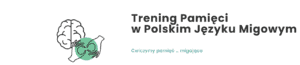 Banner informacyjny „Trening Pamięci w Polskim Języku Migowym. Ćwiczymy pamięć... migająco” z logotypem innowacji