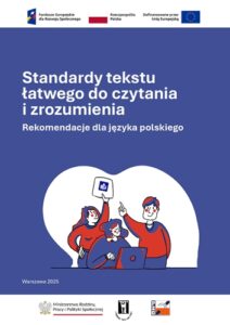 Okładka Publikacji pt.„Standardy tekstu łatwego do czytania i zrozumienia. Rekomendacje dla języka polskiego”
