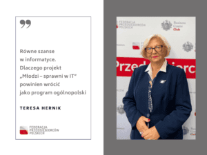 Portret biznesowy Teresy Hernik, autorki artykułu pt. Równe szanse w informatyce. Dlaczego projekt „Młodzi –sprawni w IT” powinien wrócić jako program ogólnopolski