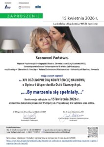 Plakat informacyjny zapraszający na XIV Ogólnopolską Konferencję Naukową o Opiece i Wsparciu dla Osób Starszych, zatytułowaną By marzenia się spełniały...