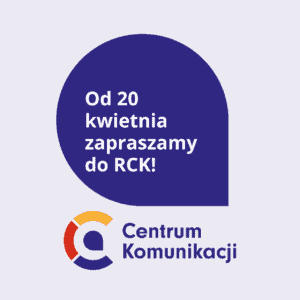 Grafika informacyjna z napisem: „Od 20 kwietnia zapraszamy do RCK!”. Poniżej znajduje się logo oraz pełna nazwa „Centrum Komunikacji”