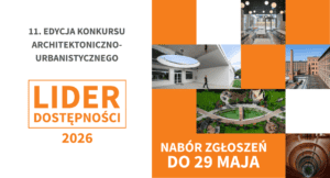 Plakat 11. edycji konkursu architektoniczno-urbanistycznego „Lider Dostępności 2026”. Grafika zawiera kolaż pięciu zdjęć prezentujących nowoczesne i dostępne rozwiązania architektoniczne w budynkach (wnętrza, elewacje) oraz w przestrzeni publicznej (parki).