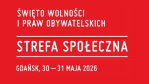 Baner informacyjny na czerwonym tle z białymi napisami: „Święto Wolności i Praw Obywatelskich. Strefa Społeczna. Gdańsk, 30–31 maja 2026”.