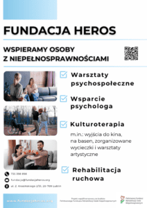 Plakat informacyjny Fundacji Heros przedstawiający ofertę wsparcia dla osób z niepełnosprawnościami, w tym warsztaty, pomoc psychologa, kulturoterapię i rehabilitację.
