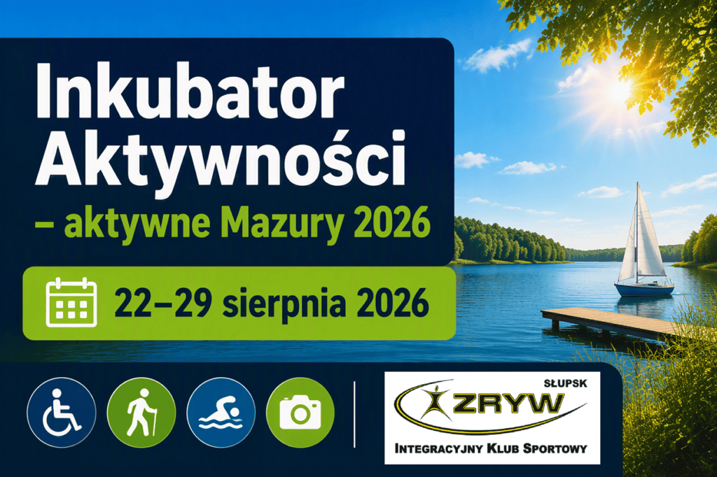 Baner promujący wyjazd integracyjny „Inkubator Aktywności – aktywne Mazury 2026”. Na tle słonecznego mazurskiego jeziora z żaglówką, pomostem i zielonym lasem znajduje się duży napis „Inkubator Aktywności – aktywne Mazury 2026”. Poniżej podano termin wydarzenia: „22–29 sierpnia 2026”. W dolnej części umieszczono ikony symbolizujące dostępność, nordic walking, aktywność w wodzie i turystykę oraz nazwę organizatora „IKS ZRYW Słupsk”.