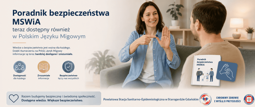 Baner informacyjny informujący o wydaniu „Poradnika bezpieczeństwa MSWiA” w Polskim Języku Migowym. Zdjęcie przedstawia kobietę migającą do mężczyzny. Na grafice znajdują się hasła o dostępności wiedzy i bezpieczeństwie oraz logo Państwowej Inspekcji Sanitarnej.