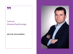 Artur Kochański autor artykułu pt. "Centrum Zdrowia Psychicznego"
