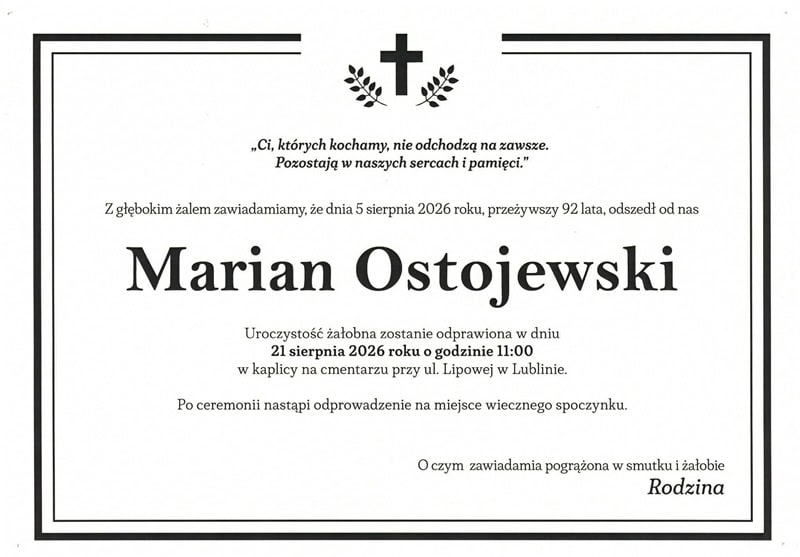 Informacja o śmierci Mariana Ostojewskiego. Uroczystości pogrzebowe odbędą się w piątek, 21 sierpnia 2026 roku, o godz. 11.00 na cmentarzu przy ul. Lipowej w Lublinie.