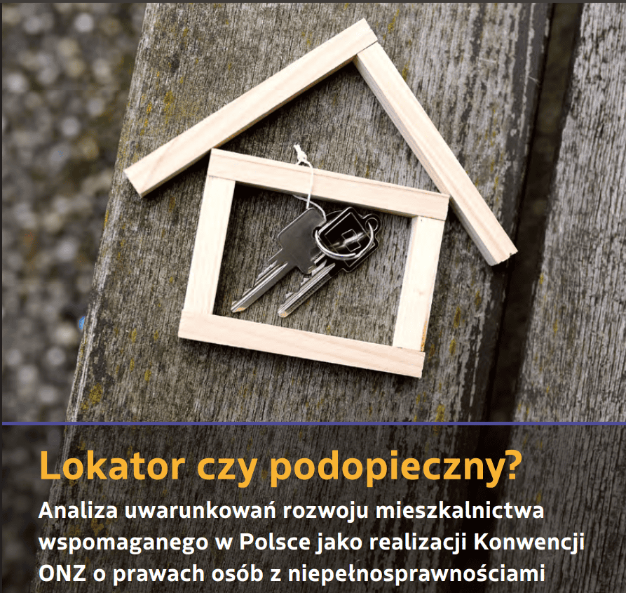 Lokator czy podopieczny? Raport o mieszkalnictwie wspomaganym w Polsce. Podsumowanie dostępne w PJM