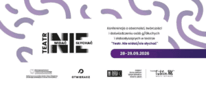 Baner informacyjny konferencji „Teatr. Nie widać, nie słychać”