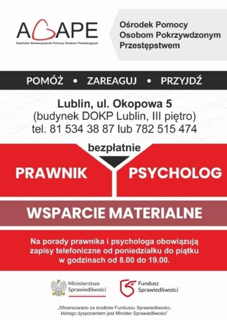 Ulotka Ośrodka Pomocy Osobom Pokrzywdzonym Przestępstwem prowadzonego przez Stowarzyszenie AGAPE. Na grafice znajdują się informacje o bezpłatnym wsparciu prawnym, psychologicznym i materialnym. Siedziba ośrodka znajduje się przy ul. Okopowej 5 w Lublinie, w budynku DOKP na III piętrze. Rejestracja na porady prawnika i psychologa odbywa się telefonicznie od poniedziałku do piątku w godzinach od 8.00 do 19.00 pod numerami 81 534 38 87 oraz 782 515 474. Działalność finansowana jest ze środków Funduszu Sprawiedliwości.